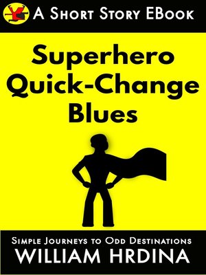 cover image of Superhero Quick-Change Blues